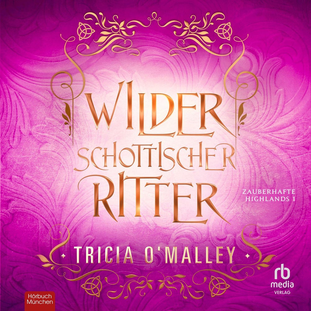 Wilder schottischer Ritter - Zauberhafte Highlands, Band 1