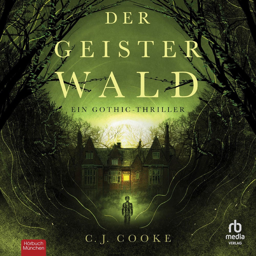 Der Geisterwald - Ein Gothic-Thriller