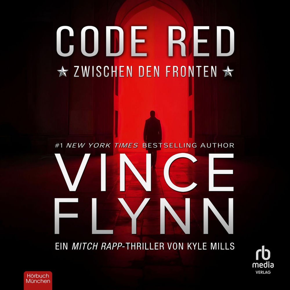 Code Red - Zwischen den Fronten - Mitch Rapp, Band 22