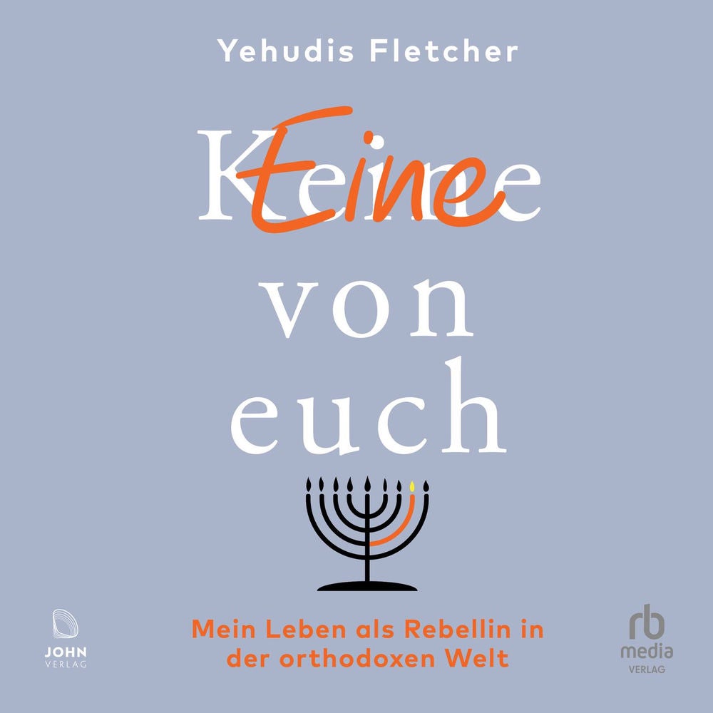 (K)eine von euch - Mein Leben als Rebellin in der orthodoxen Welt