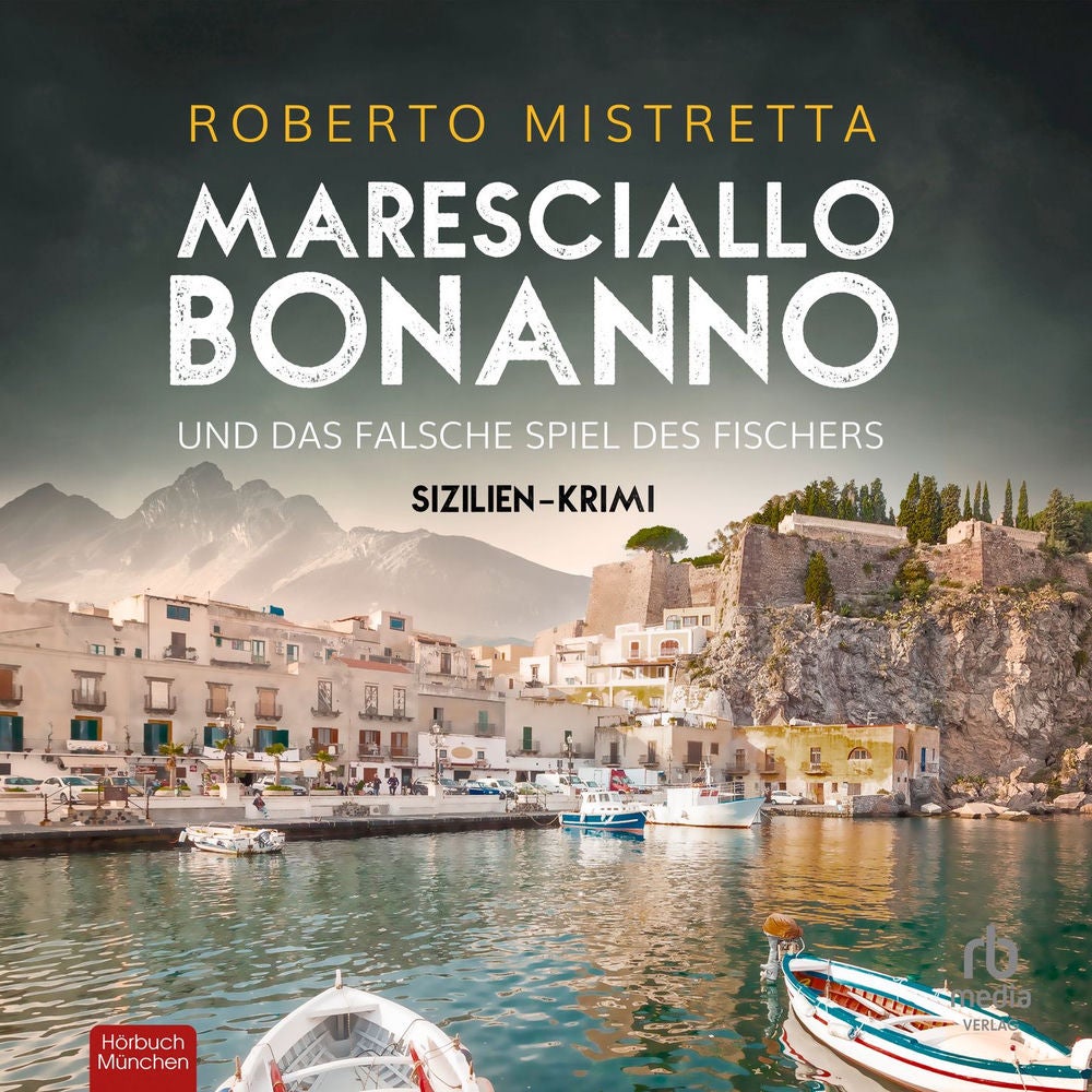 Maresciallo Bonanno und das falsche Spiel des Fischers - Sizilien-Krimi, Band 1