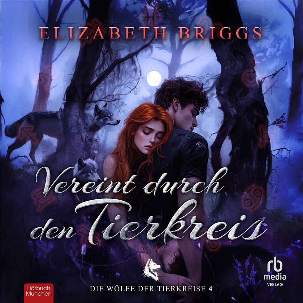 Vereint durch den Tierkreis - Die Wölfe der Tierkreise, Band 4