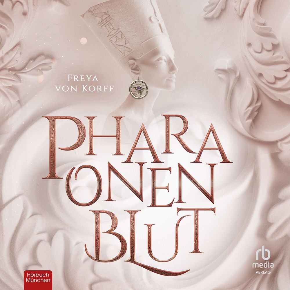 Pharaonenblut - Die Pharaonen-SAGA, Band 1