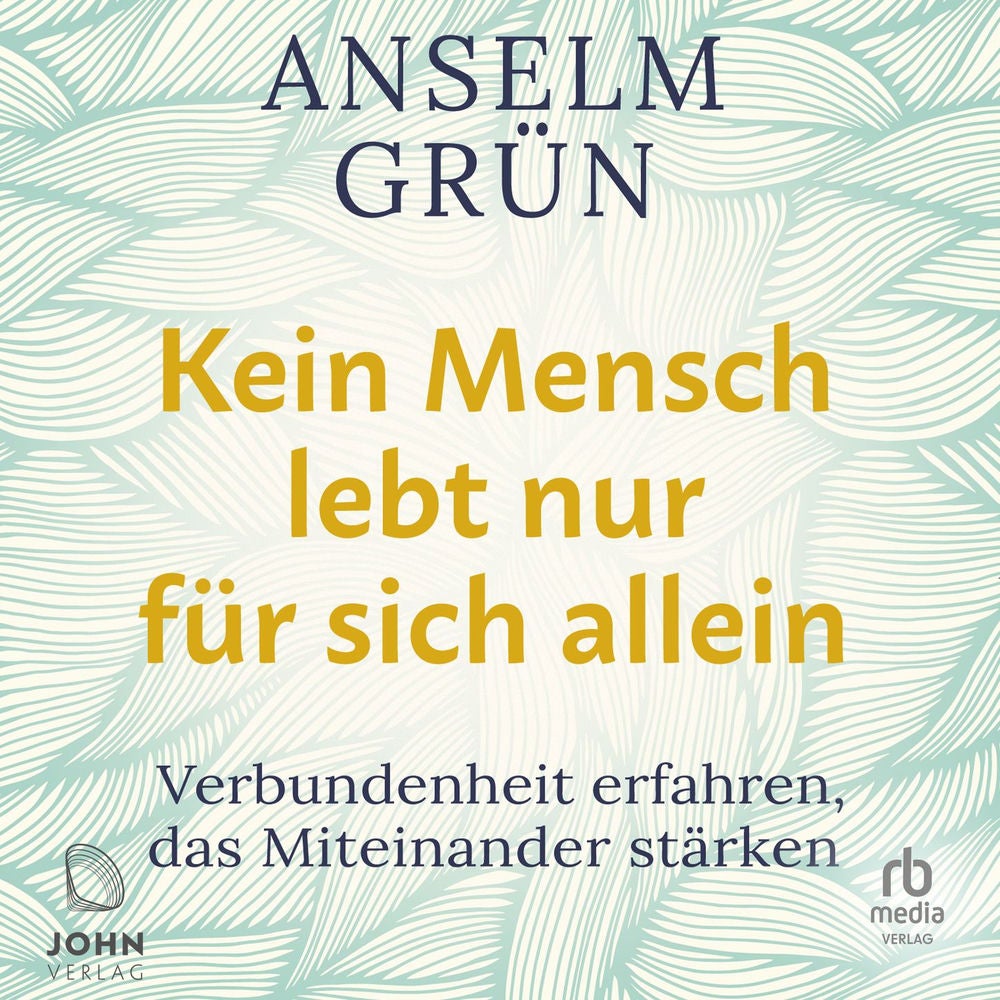 Kein Mensch lebt nur für sich allein - Verbundenheit erfahren, das Miteinander stärken