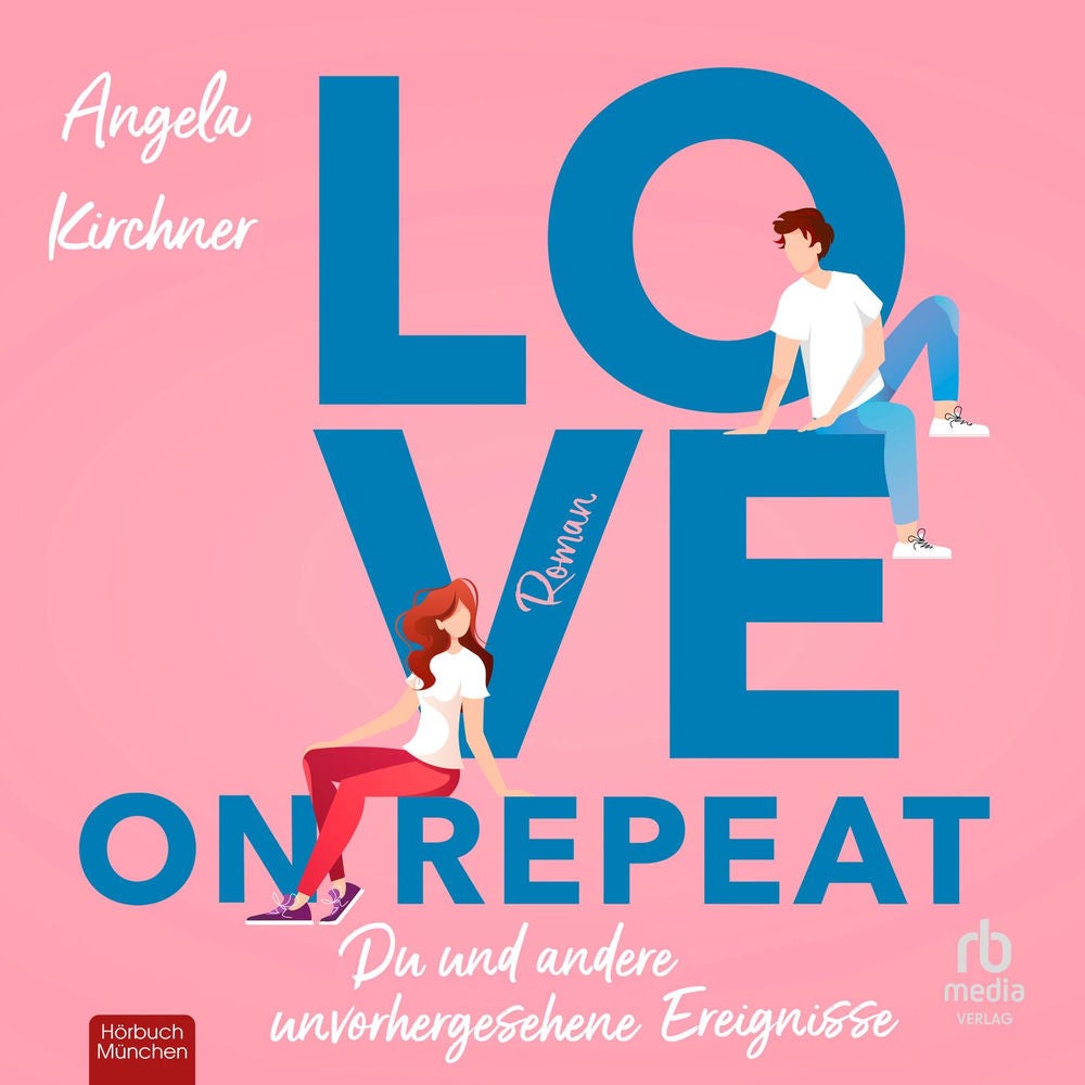 Love On Repeat - Du und andere unvorhergesehene Ereignisse