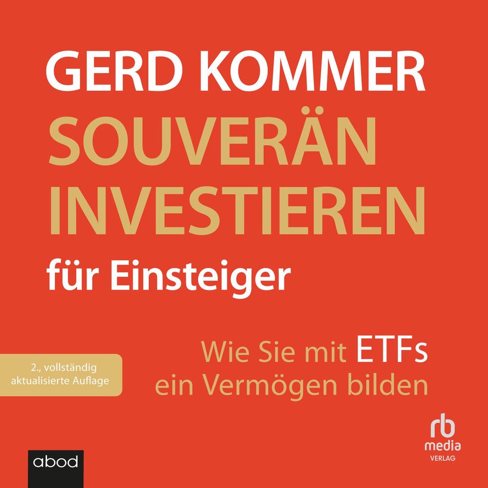 Souverän investieren für Einsteiger - Wie Sie mit ETFs ein Vermögen bilden