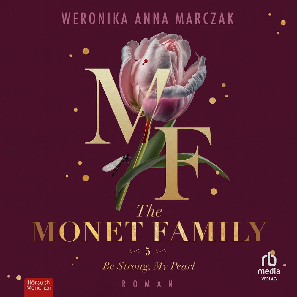 The Monet Family - Be Strong, My Pearl - Family of Secrets, Band 5