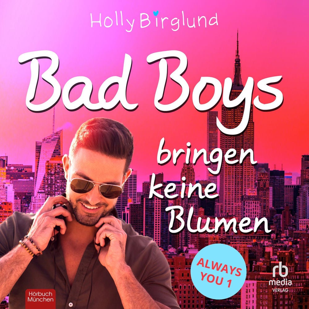 Bad Boys bringen keine Blumen - Always You, Band 1