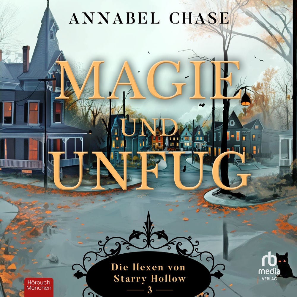 Magie und Unfug - Die Hexen von Starry Hollow, Band 3