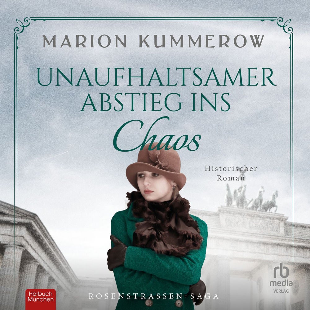 Unaufhaltsamer Abstieg ins Chaos - Rosenstraßen-Saga, Band 1