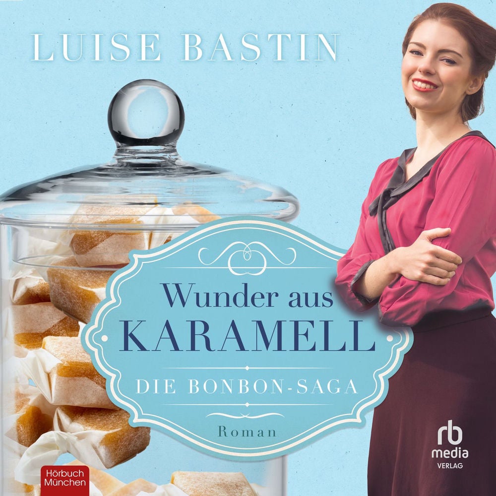 Wunder aus Karamell - Die Bonbon-Saga, Band 2