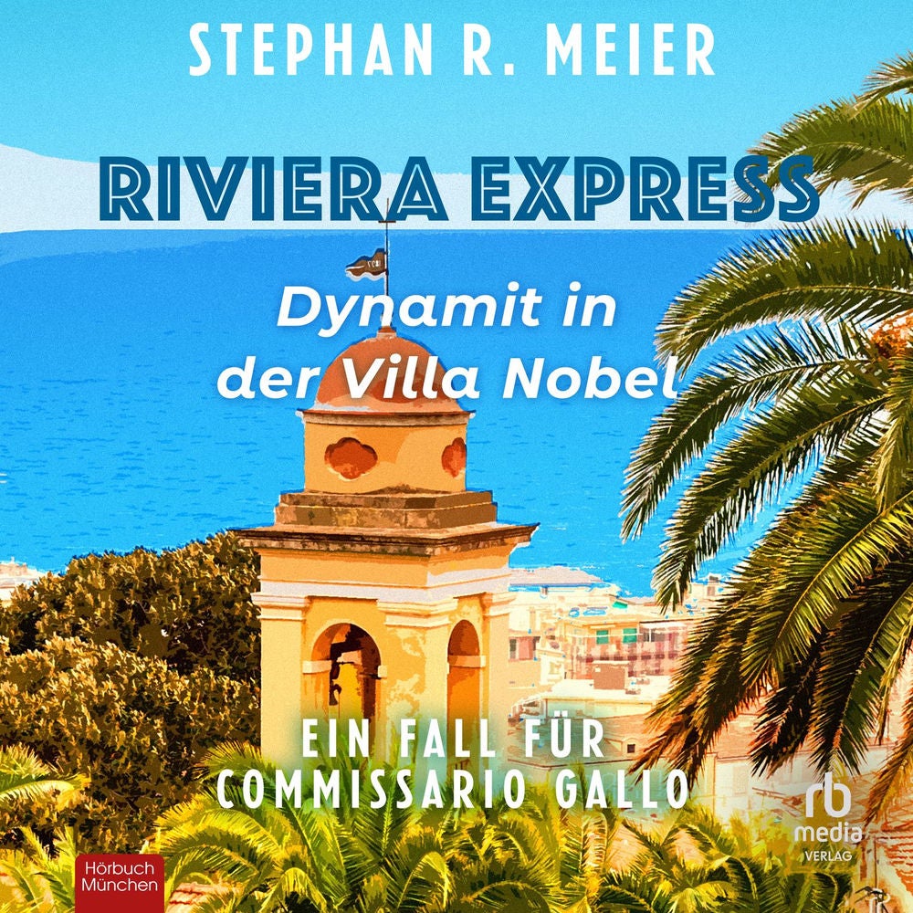 Riviera Express - Dynamit in der Villa Nobel - Riviera Express, Band 1