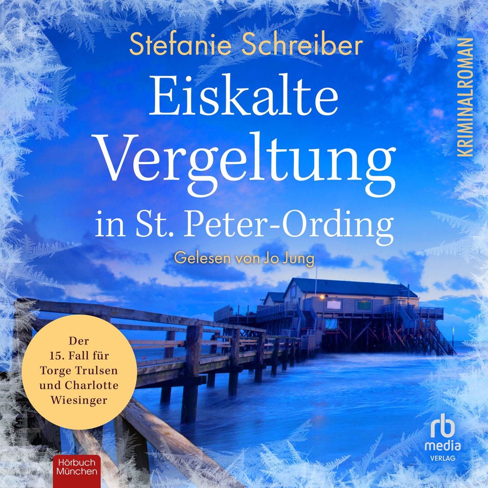 Eiskalte Vergeltung in St. Peter-Ording - St. Peter-Ording-Krimis, Band 15
