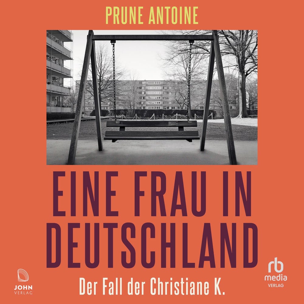 Eine Frau in Deutschland - Der Fall der Christiane K