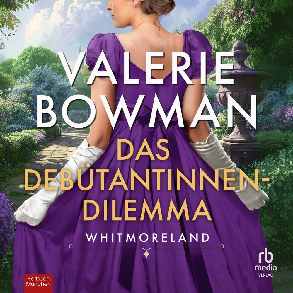 Das Debütantinnen-Dilemma - Whitmorelands, Band 3