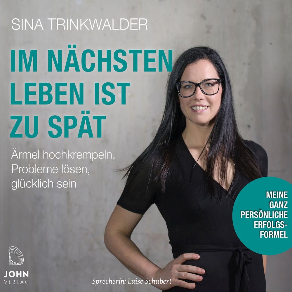 Im nächsten Leben ist zu spät - Ärmel hochkrempeln, Probleme lösen, glücklich sein