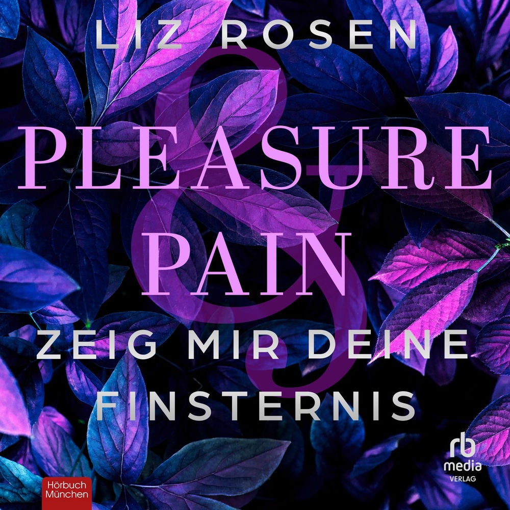 Pleasure and Pain - Zeig mir deine Finsternis - A Dark Desire Club Romance, Band 2
