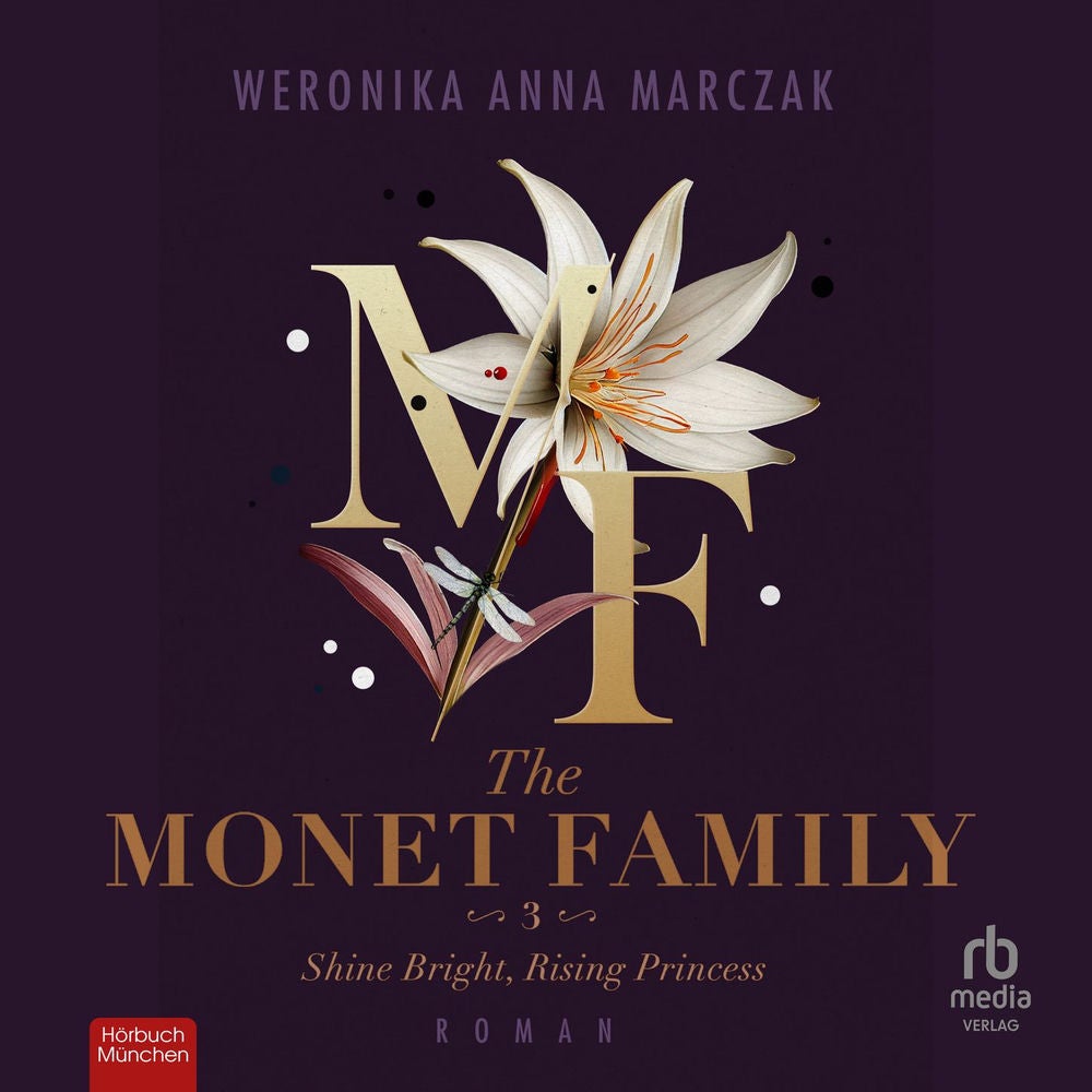 The Monet Family - Shine Bright, Rising Princess - Family of Secrets, Band 3