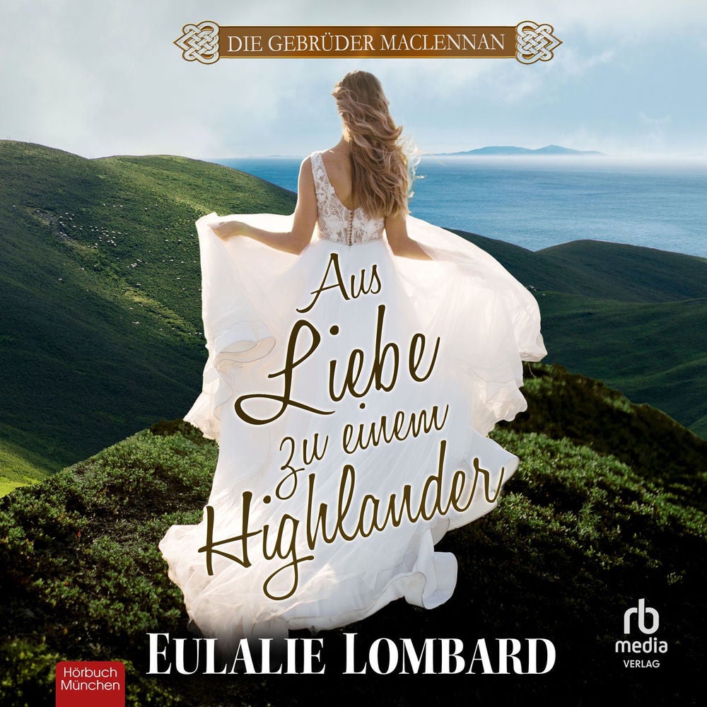 Aus Liebe zu einem Highlander - Die Gebrüder MacLennan, Band 1