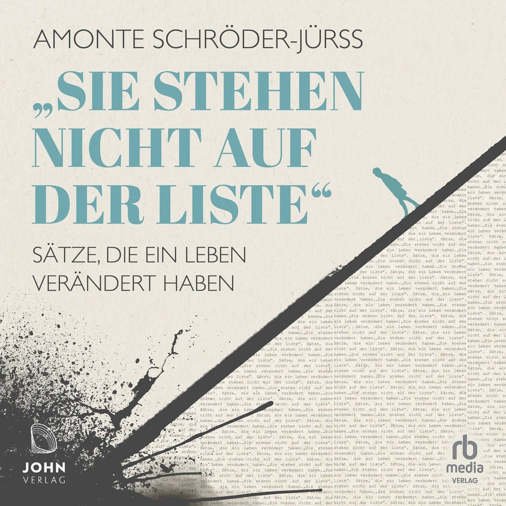 "Sie stehen nicht auf der Liste" - Sätze, die ein Leben verändert haben