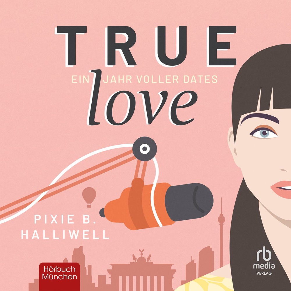 True Love - Ein Jahr voller Dates