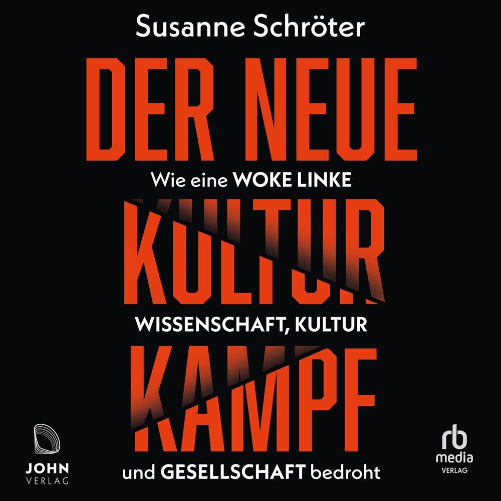 Der neue Kulturkampf - Wie eine woke Linke Wissenschaft, Kultur und Gesellschaft bedroht