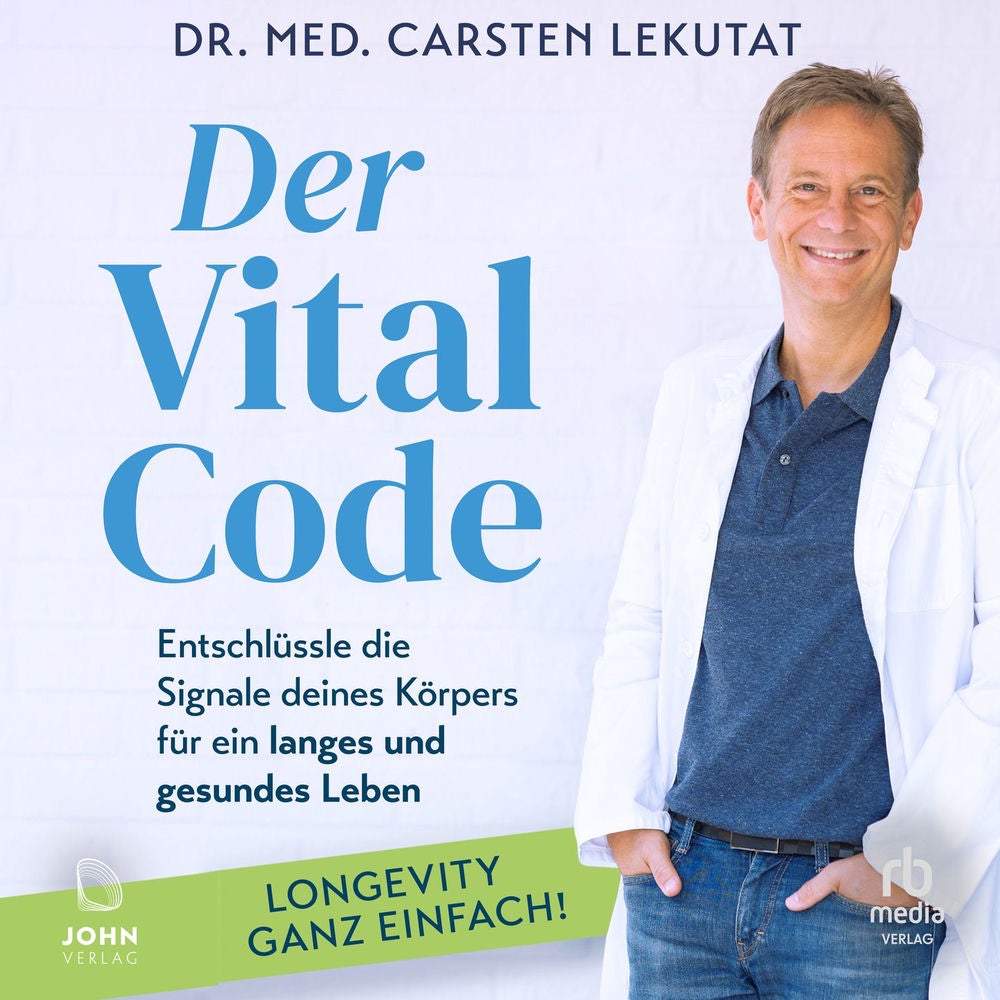 Der Vital-Code - Entschlüssle die Signale deines Körpers für ein langes und gesundes Leben