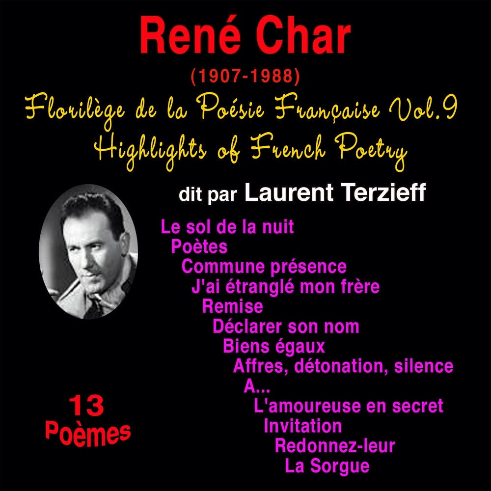 Florilège de la poésie française, Vol. 9: René Char (1907-1988)