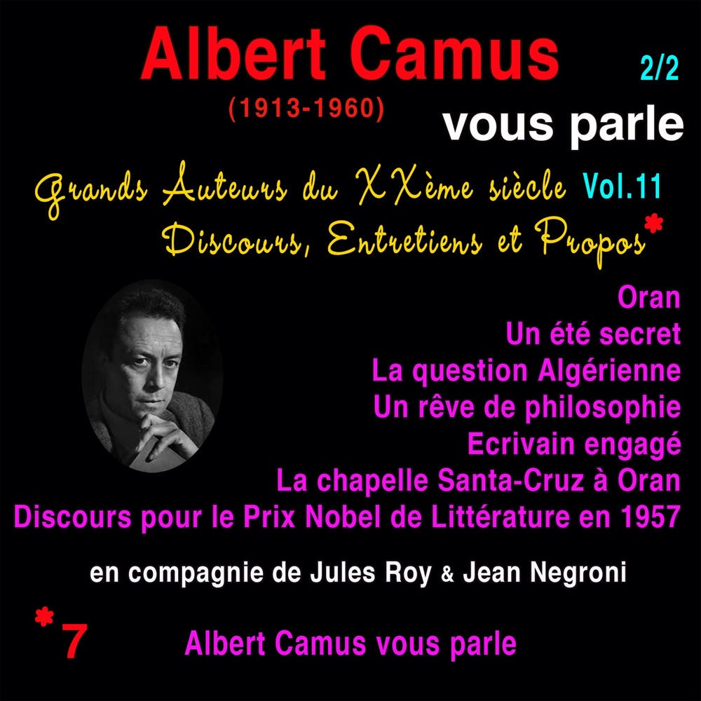 Grands auteurs du XXème siècle, Vol. 11: Albert Camus vous parle, Pt. 2