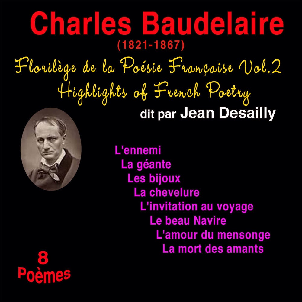 Florilège de la poésie française, vol. 2: Charles Baudelaire (1821-1867)