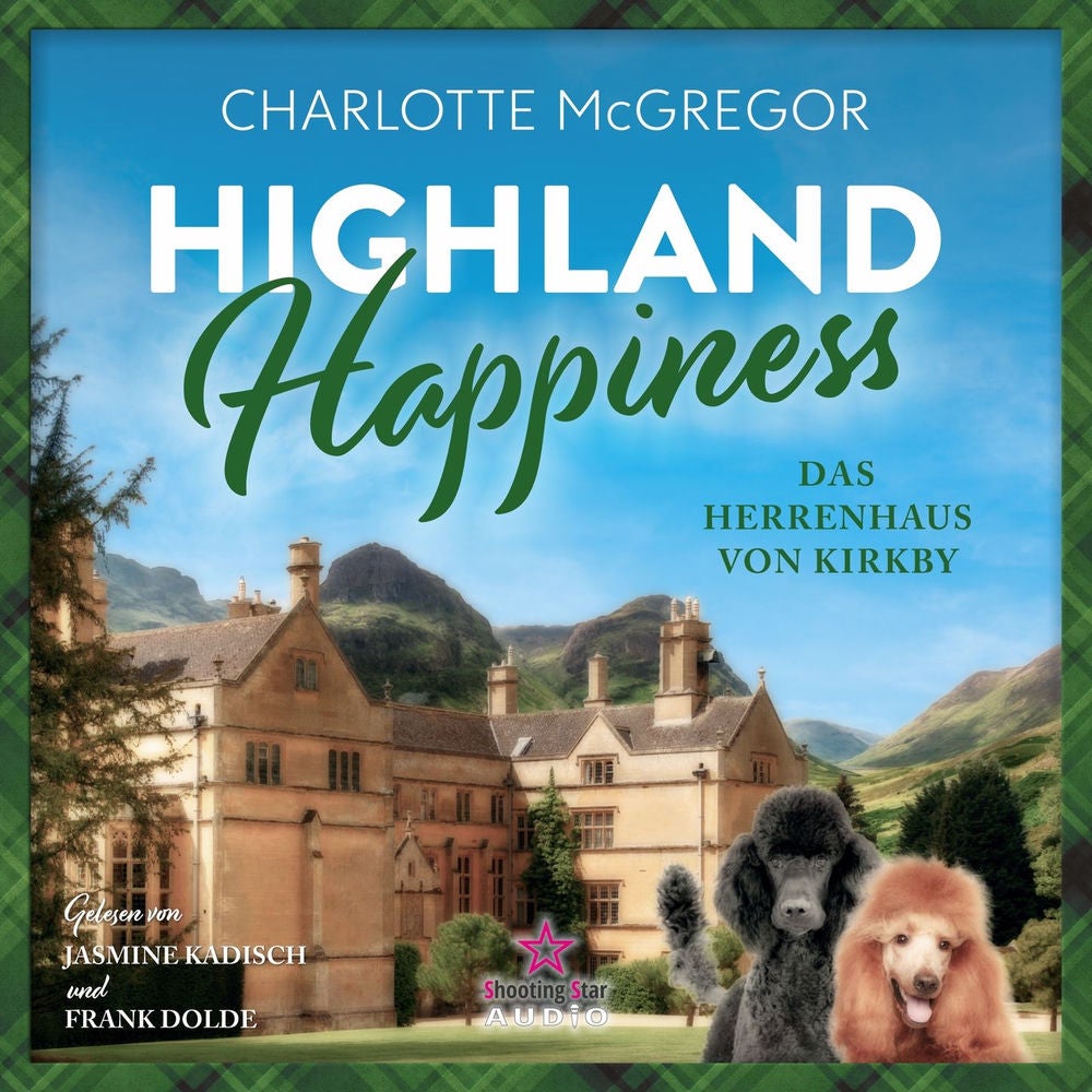 Das Herrenhaus von Kirkby - Highland Happiness, Band 3