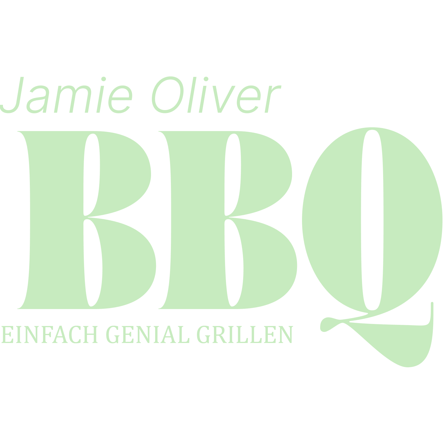 Jamie Oliver: BBQ - Einfach genial grillen