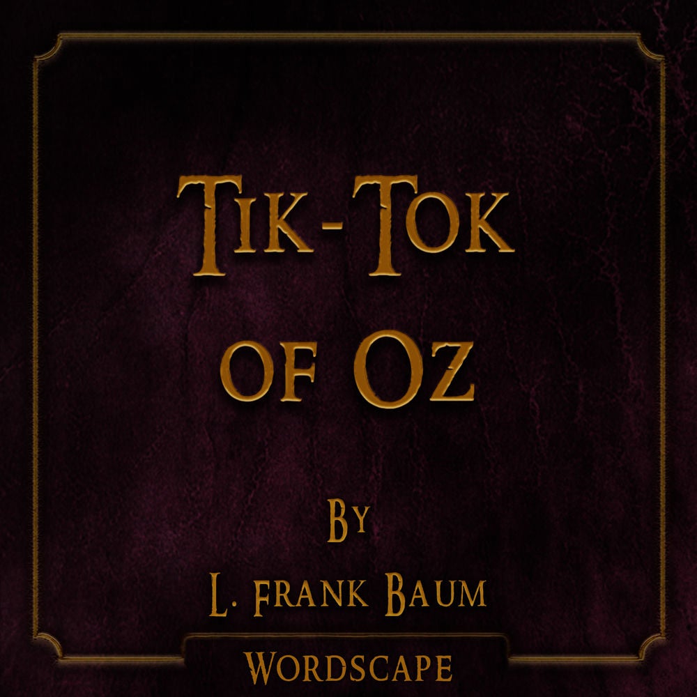 Tik-Tok of Oz (By L. Frank Baum)