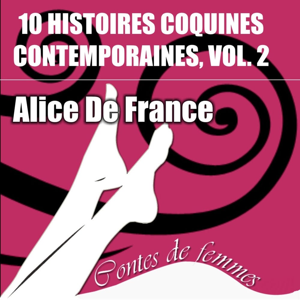 Contes de femmes: 10 histoires coquines contemporaines, Vol. 2