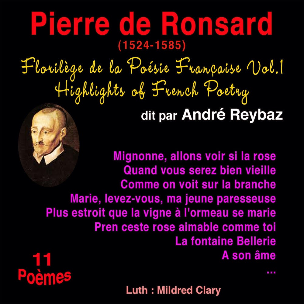 Florilège de la poésie française, vol. 1: Pierre de Ronsard (1524-1585)