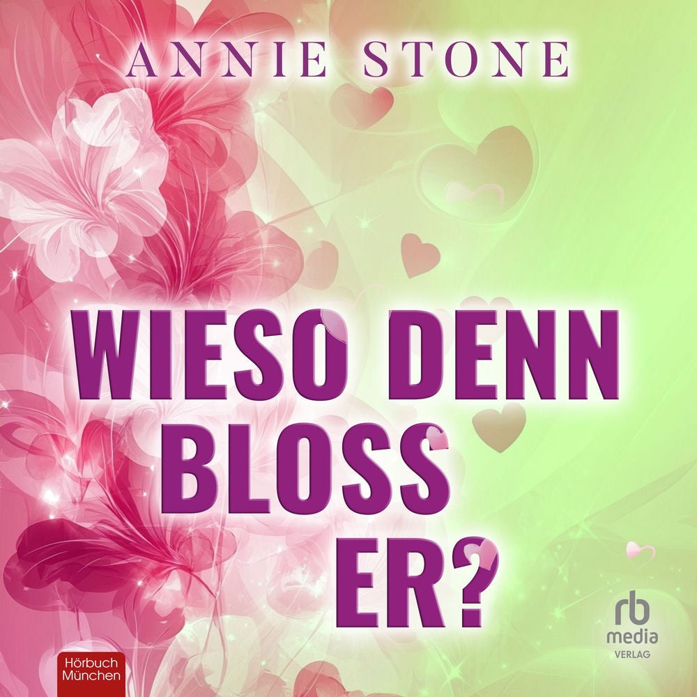 Wieso denn bloß er? - Sweetwater Love, Band 5