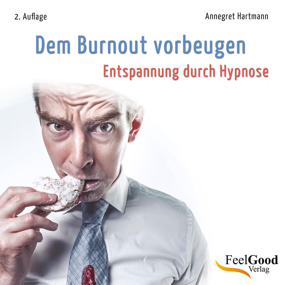 Dem Burnout Vorbeugen (Entspannung Durch Hypnose)