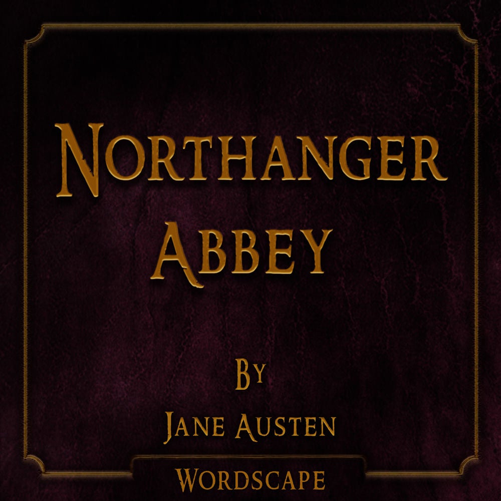 Northanger Abbey (By Jane Austen)