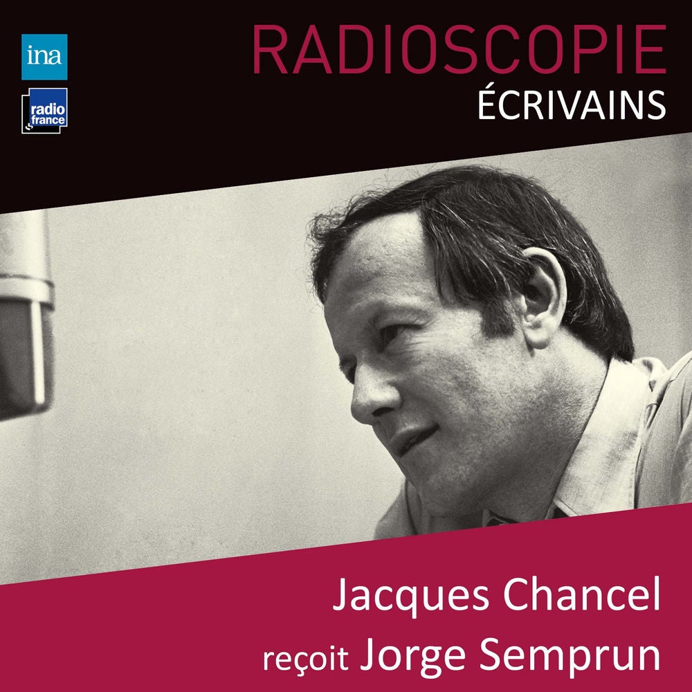 Radioscopie (Écrivains): Jacques Chancel reçoit Jorge Semprun