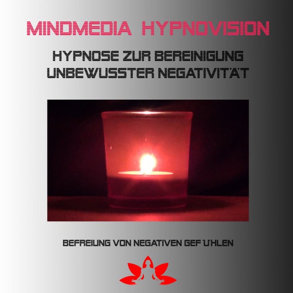 Hypnose zur Bereinigung unterbewusster Negativität
