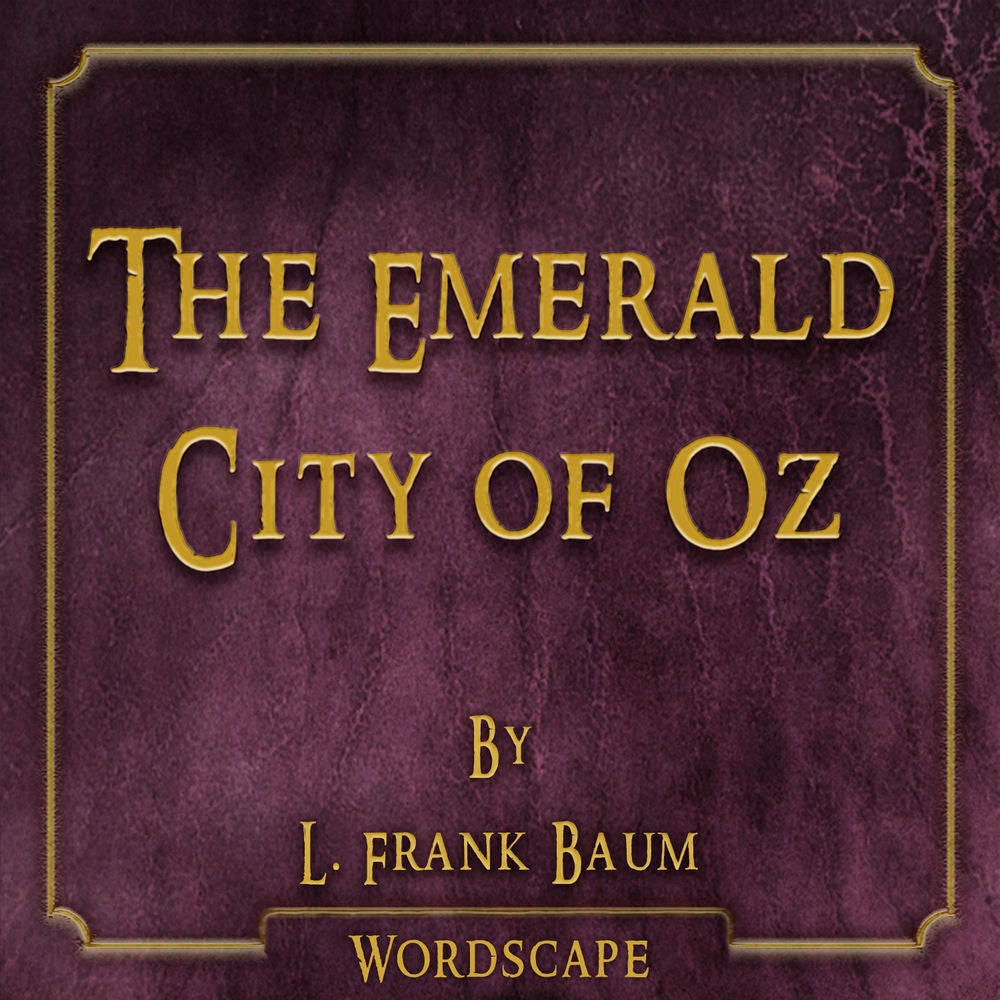 The Emerald City of Oz (By L. Frank Baum)