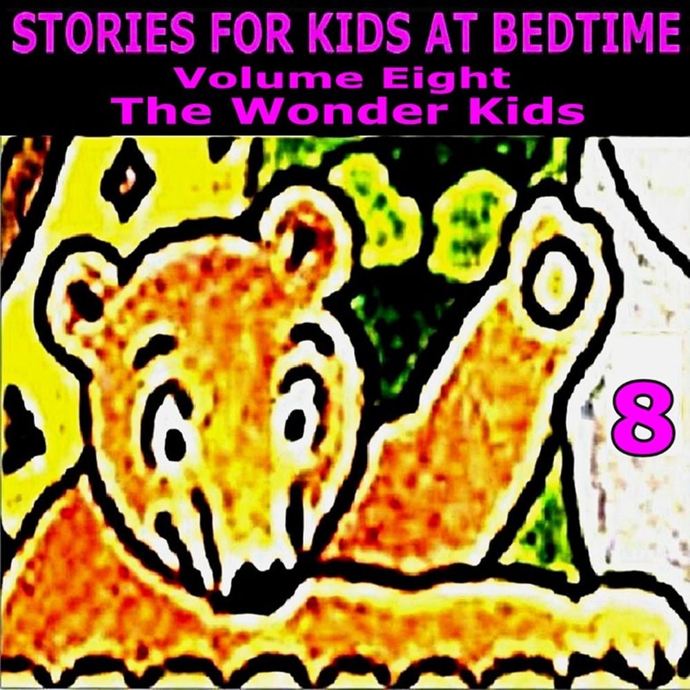 Stories for Kids at Bedtime Vol. 8