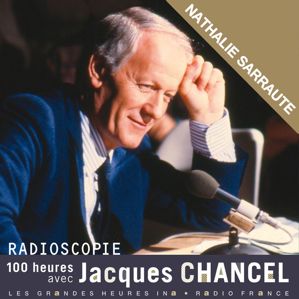 Radioscopie. 100 heures avec Jacques Chancel: Nathalie Sarraute