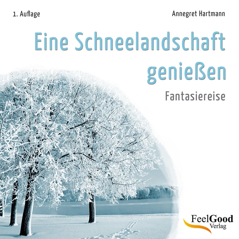 Eine Schneelandschaft genießen (Fantasiereise)