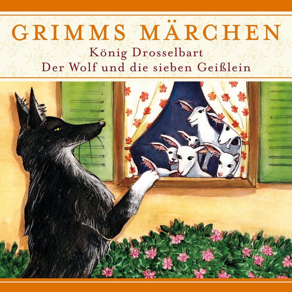 König Drosselbart / Der Wolf und die sieben Geißlein