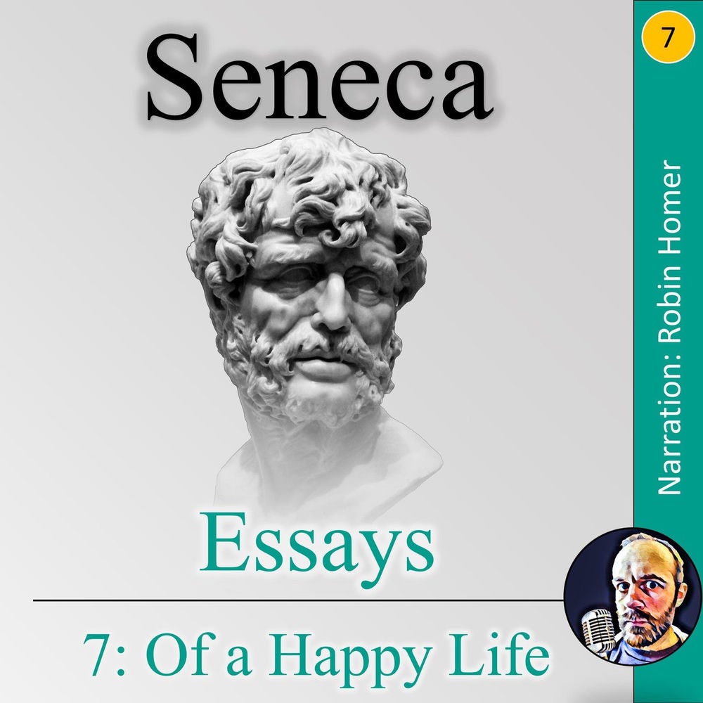 Essays 7 - Of a Happy Life