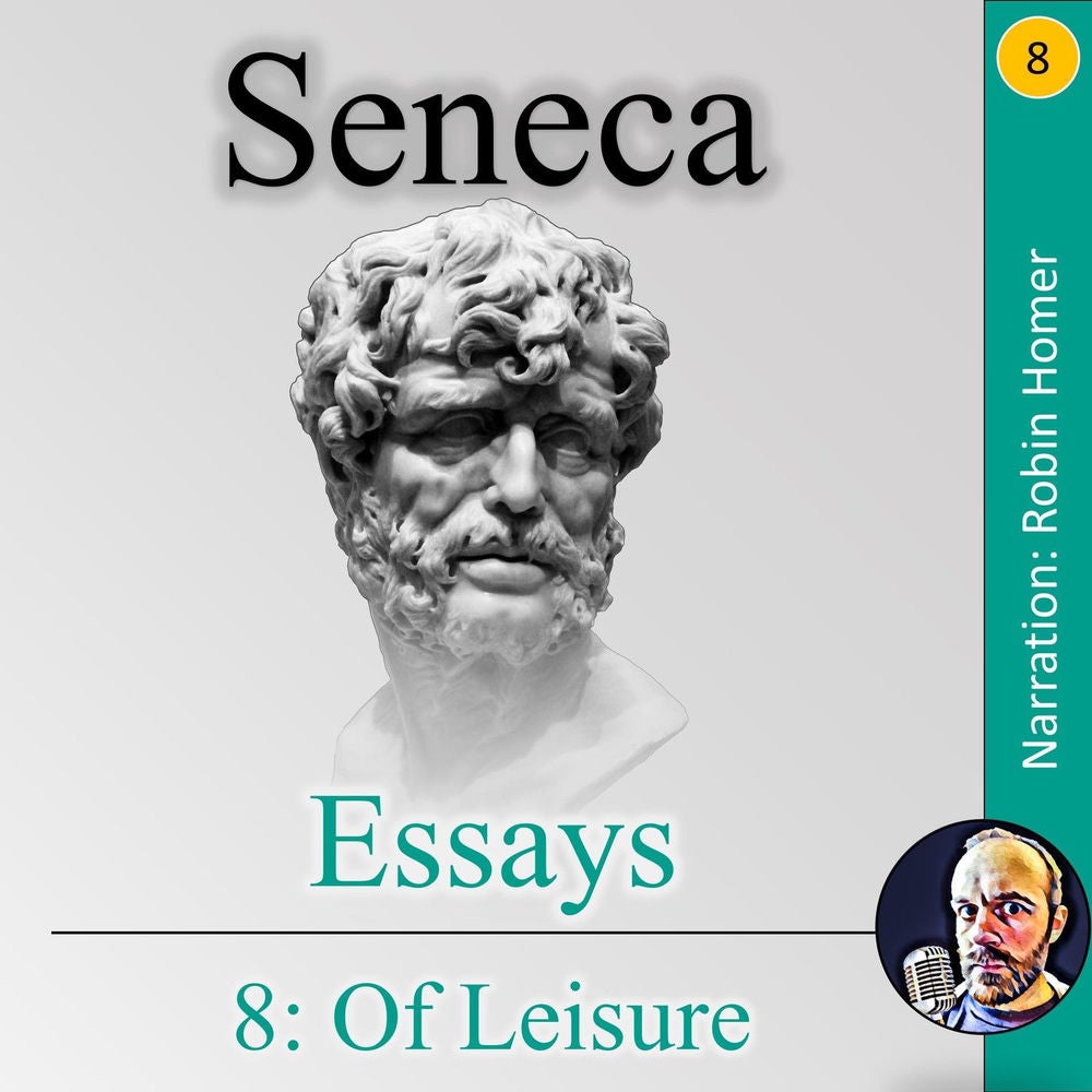 Essays 8 - Of Leisure