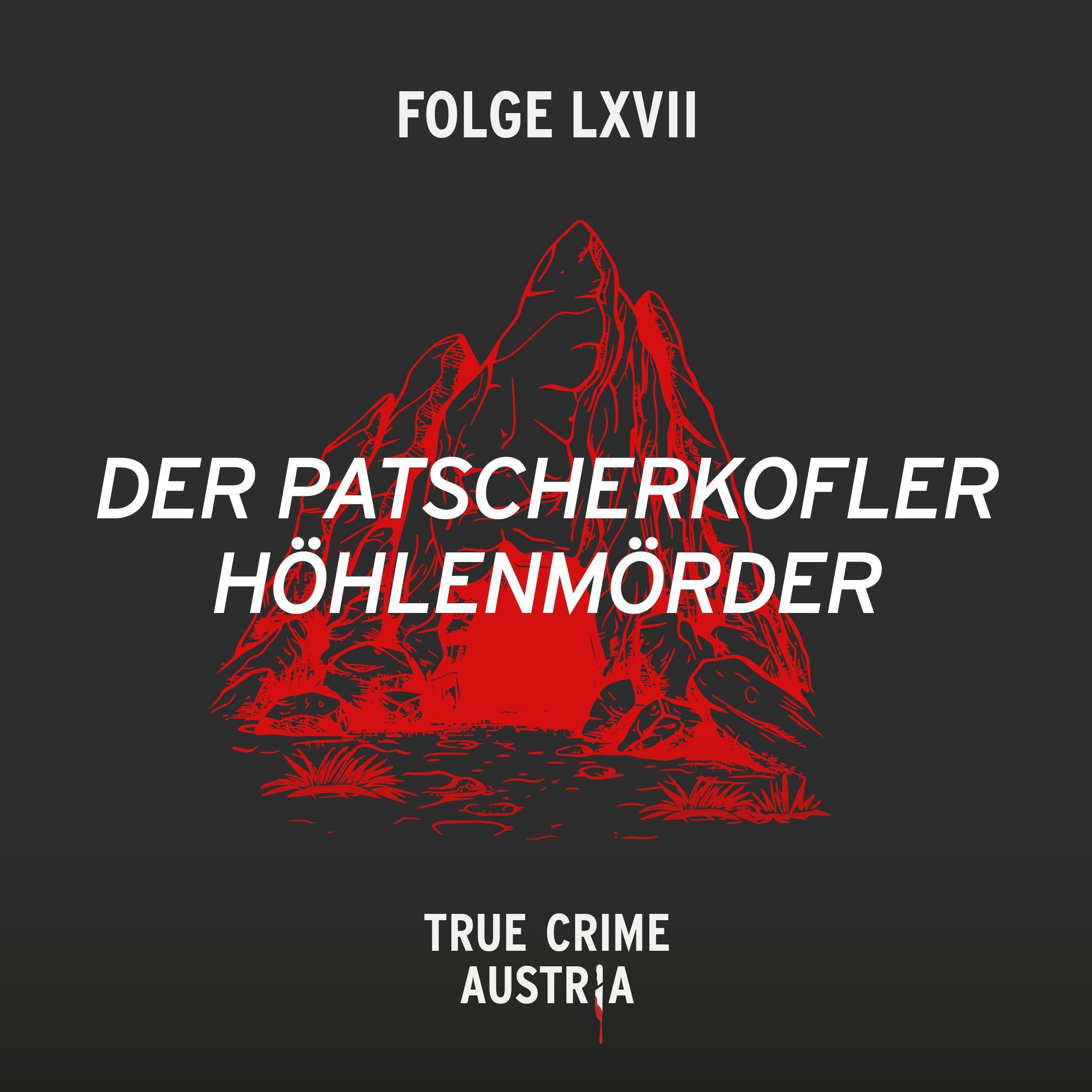 No 67 - Der Patscherkofler Höhlenmörder