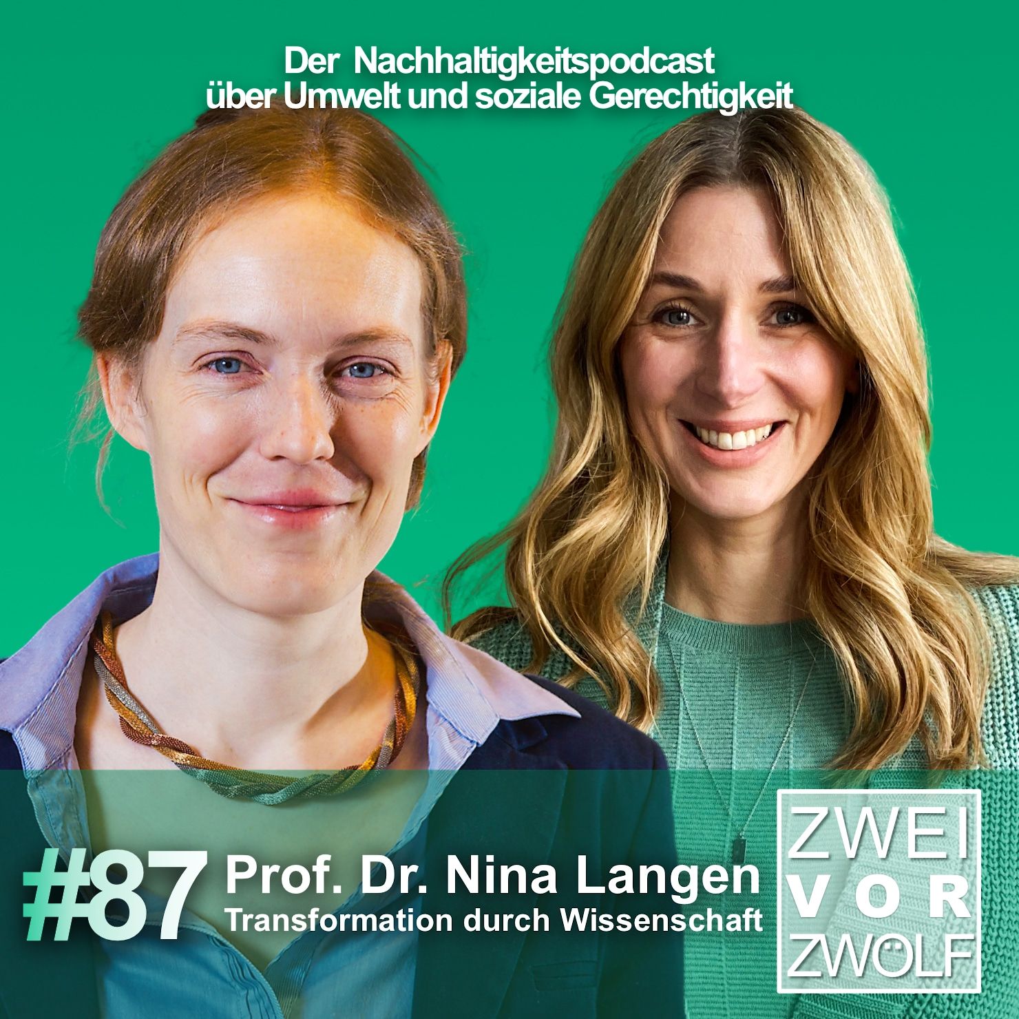 #87 Prof. Dr. Nina Langen - Transformation durch Wissenschaft