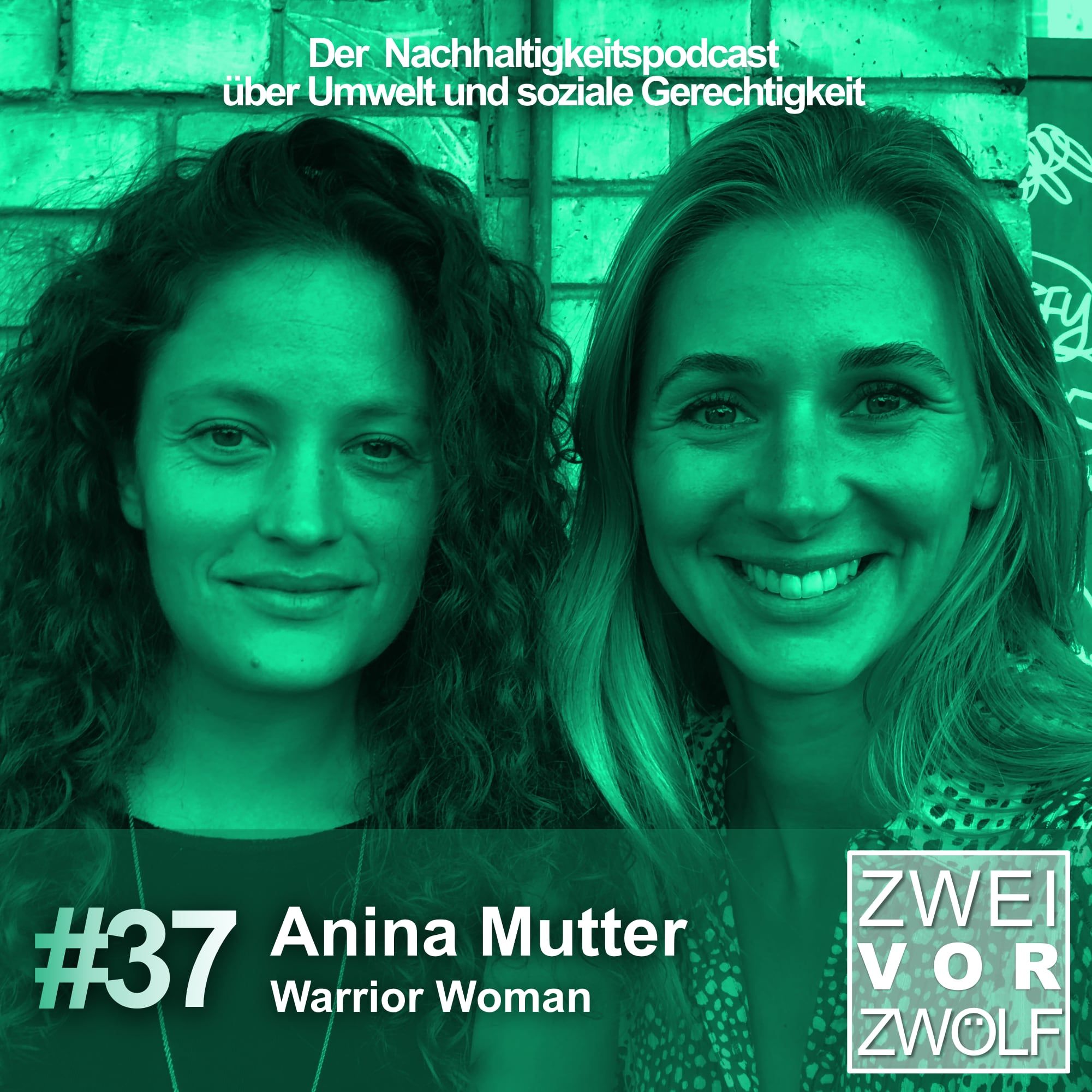 #37 Anina Mutter – Warrior Woman